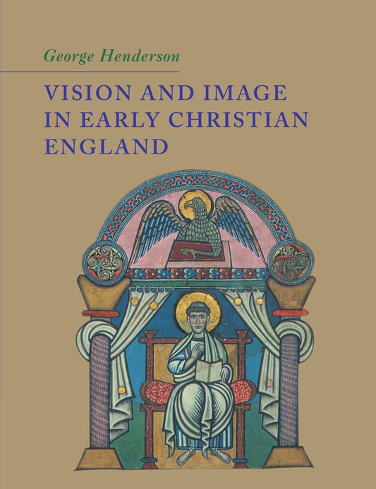 Vision and Image in Early Christian England: A Deep Dive