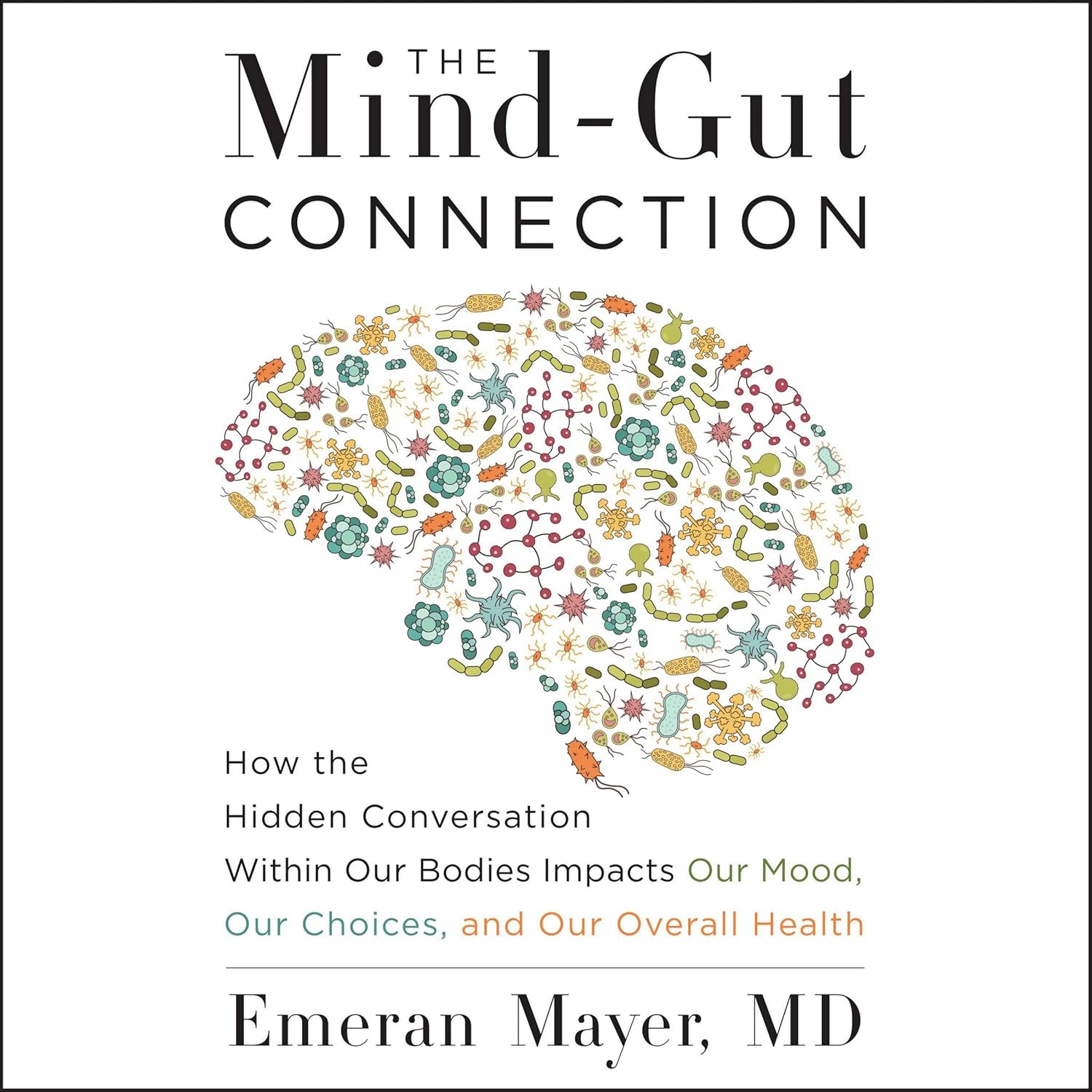 The Mind-Gut Connection: Understanding Mood and Health Impact