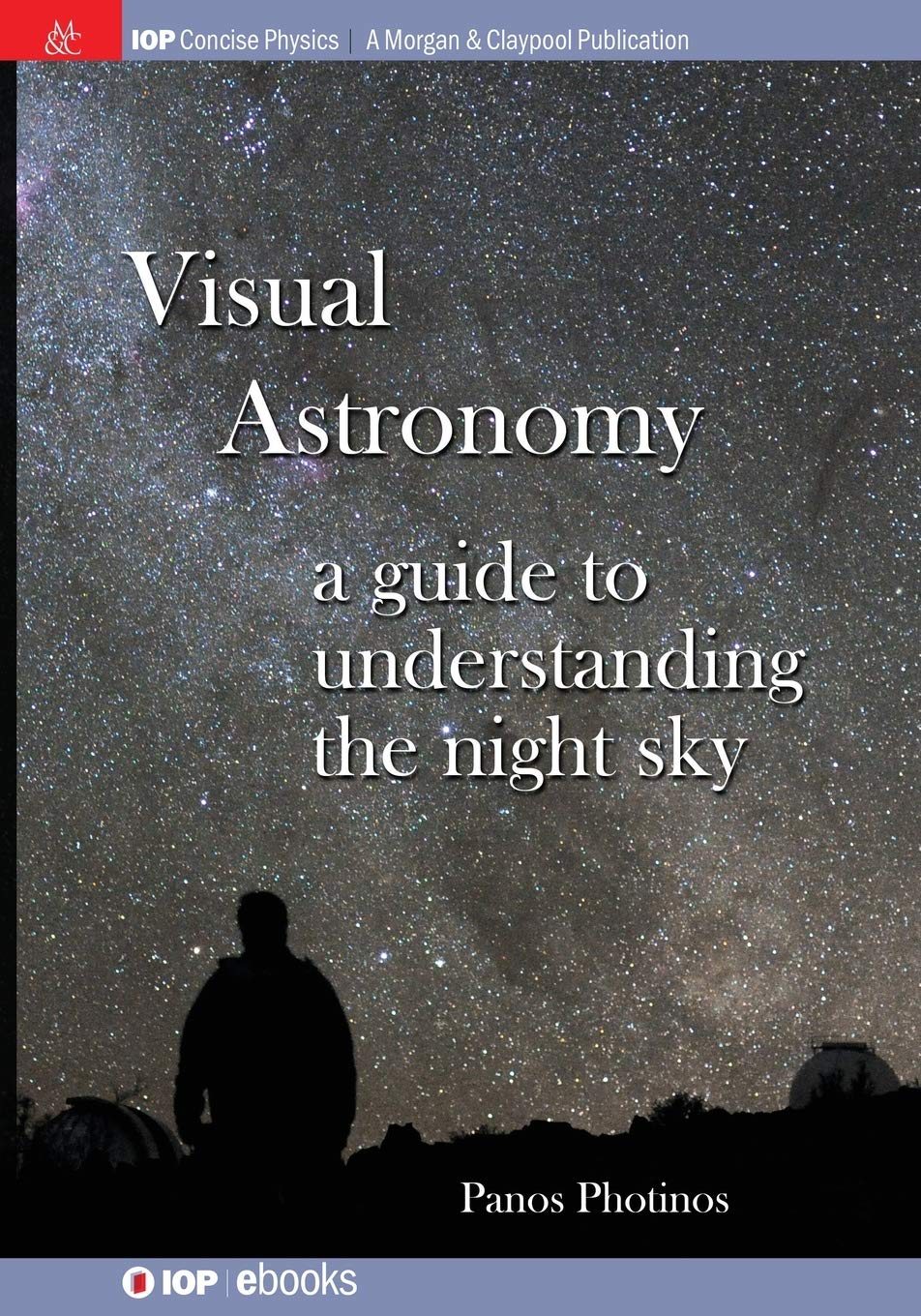 Visual Astronomy Guide for Enthusiasts by Panos Photinos