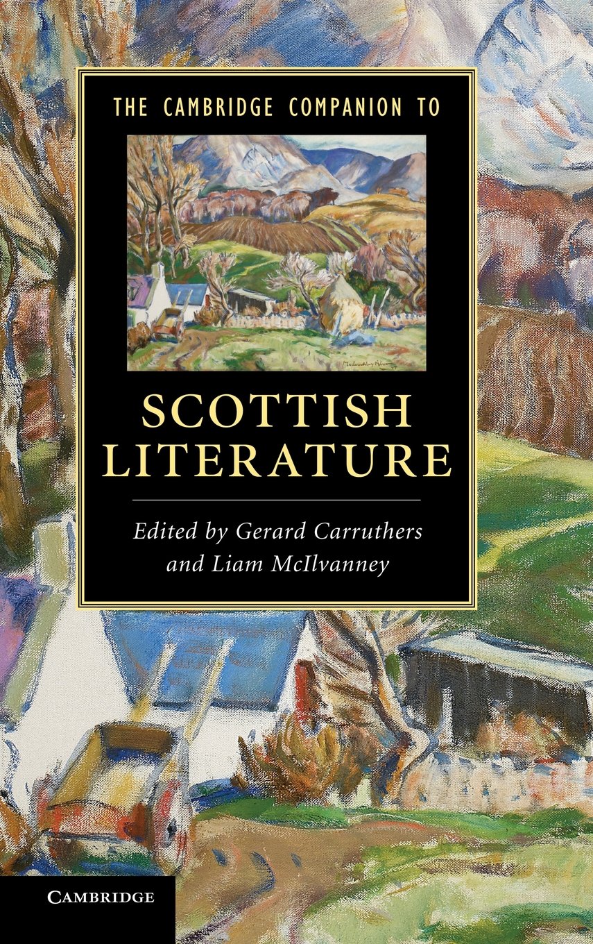 The Cambridge Companion to Scottish Literature: A Comprehensive Guide