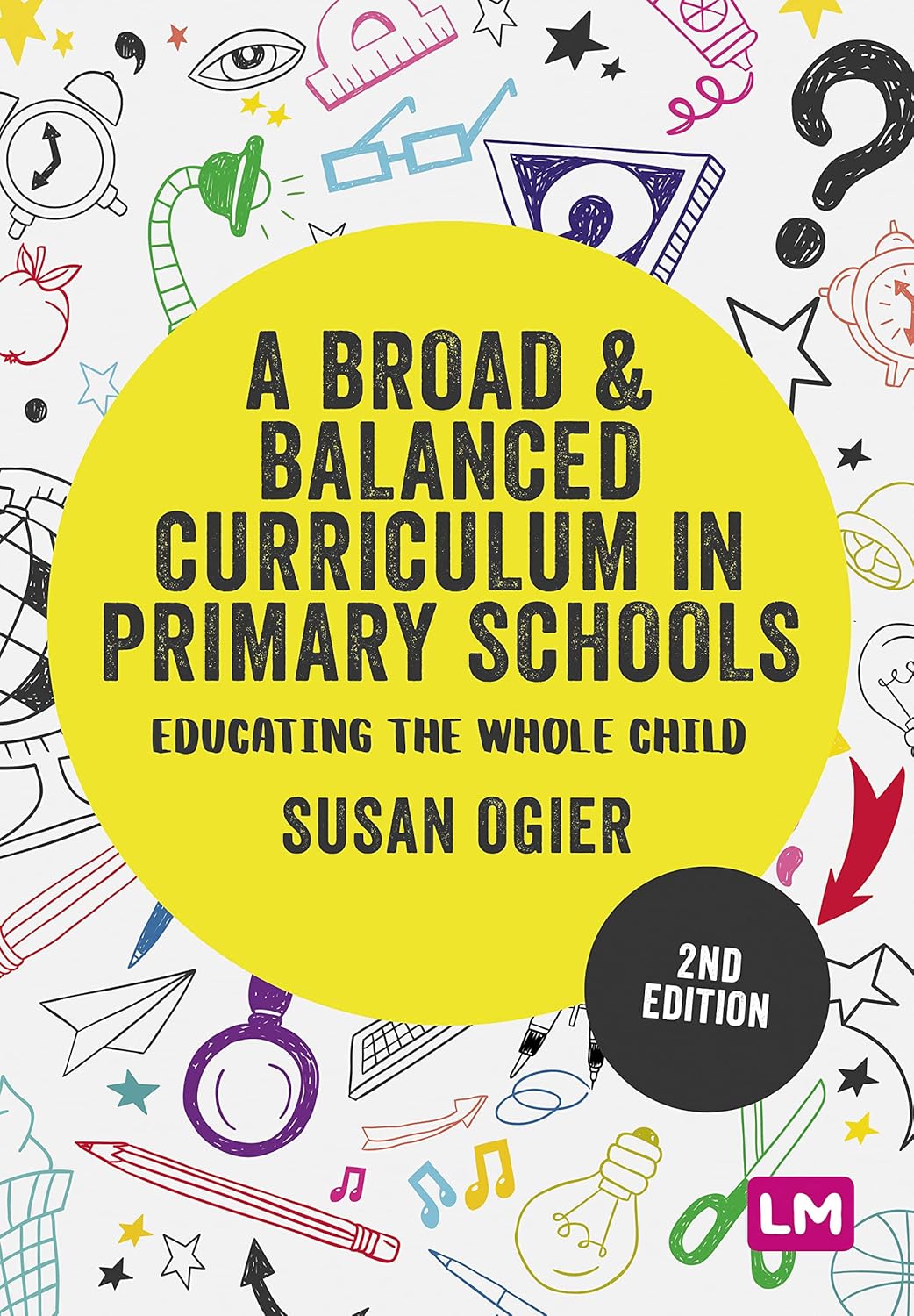 A Broad and Balanced Curriculum in Primary Schools for Educating