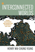 Interconnected Worlds: Global Electronics and Production Networks in