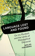 Language Lost and Found: On Iris Murdoch and the Limits