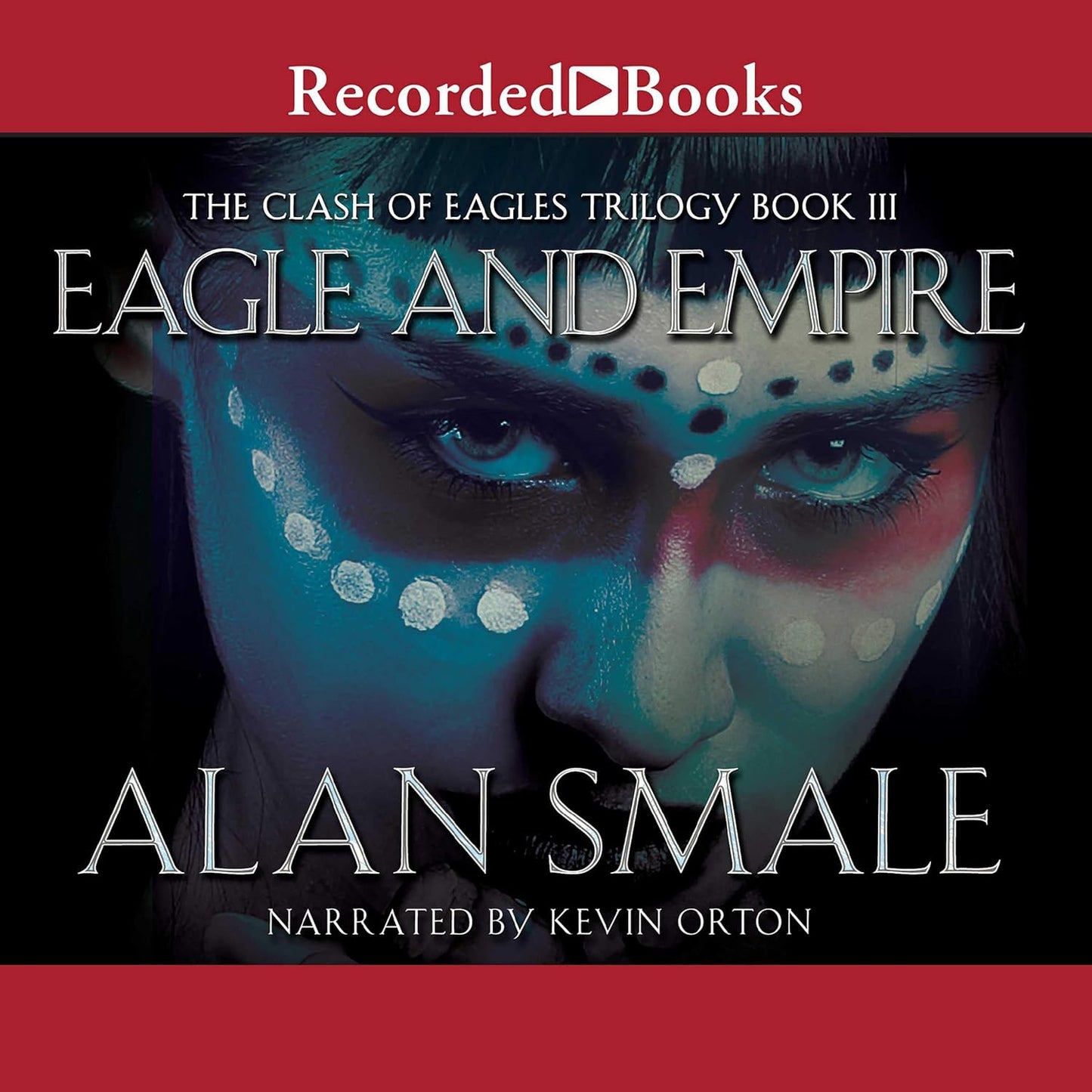 Eagle and Empire: The Clash of Eagles Trilogy Book III Review