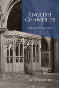 English Chantries: The Road to Dissolution - Historical