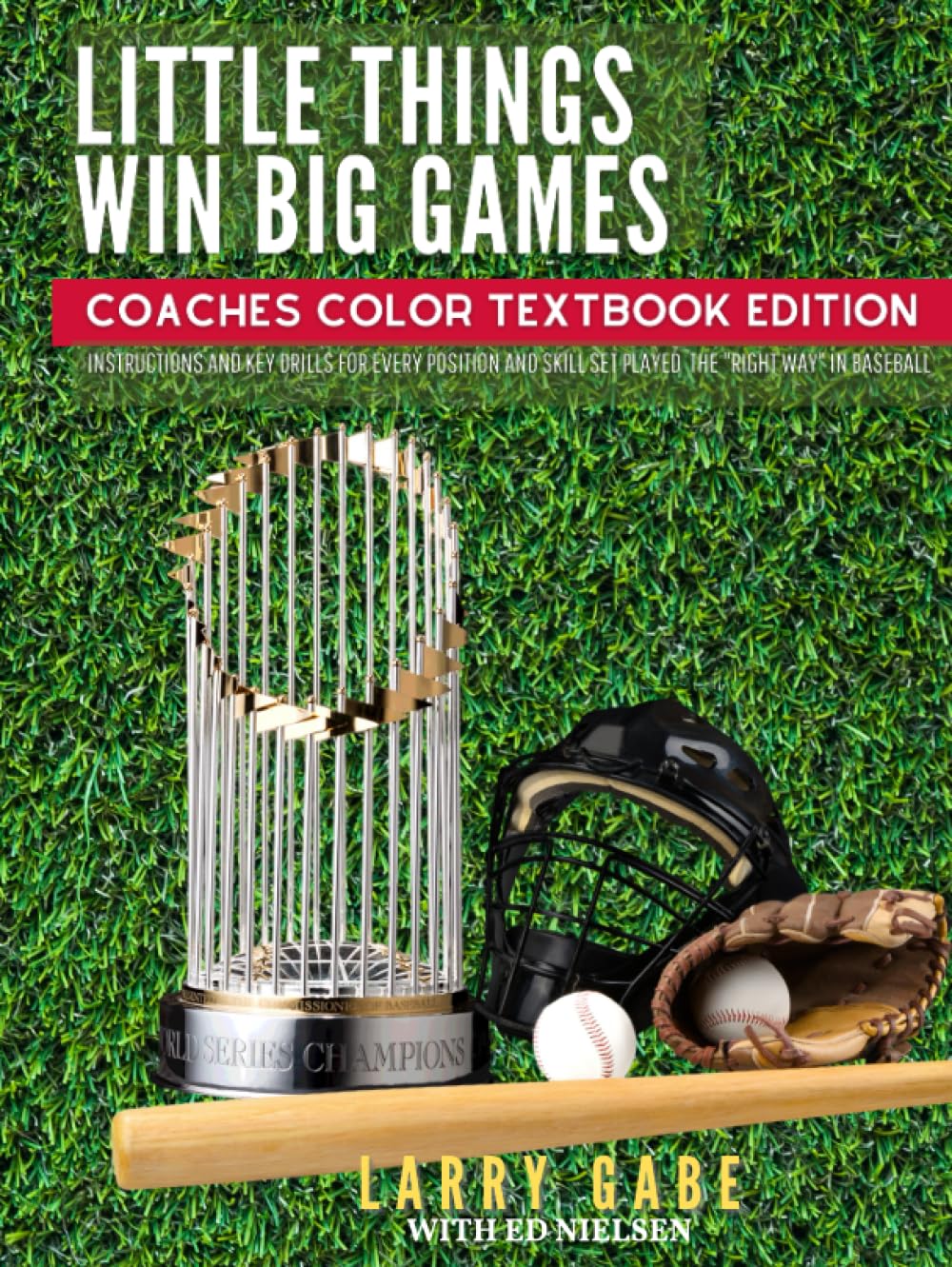 Little Things Win Big Games: Coaches Color Textbook Edition