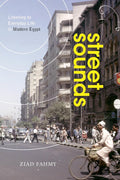 Street Sounds: Listening to Everyday Life in Modern Egypt Review
