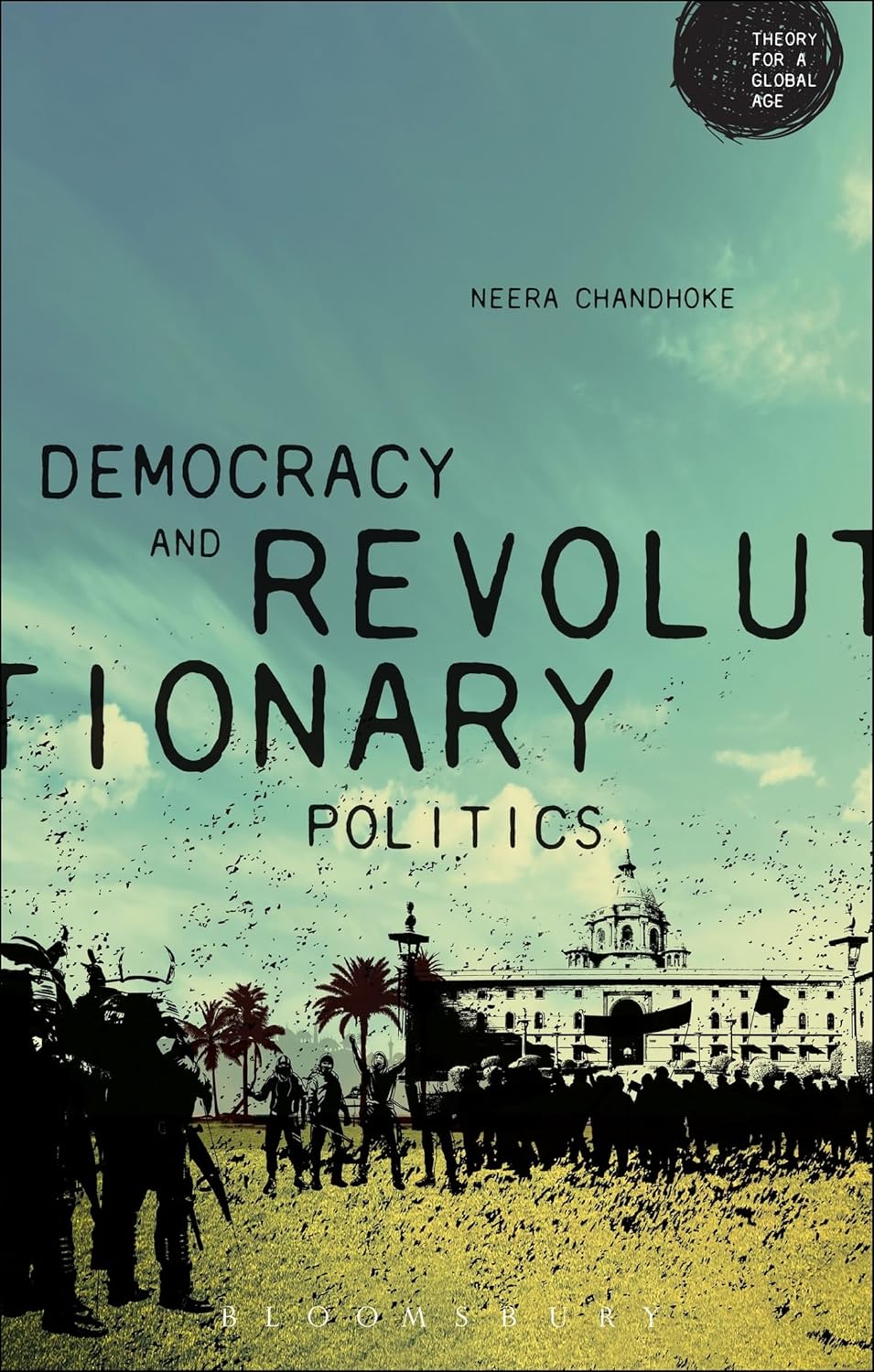 Democracy and Revolutionary Politics in a Global Context