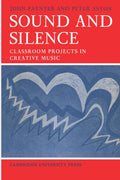 Sound and Silence: Classroom Projects in Creative Music Review
