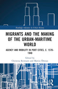 Migrants and the Making of the Urban-Maritime World Explored