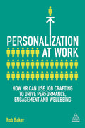 Personalization at Work: How HR Can Use Job Crafting to Drive