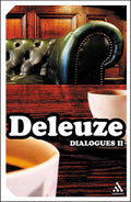 Dialogues Ii by Gilles Deleuze: A Deep Dive into Philosophy