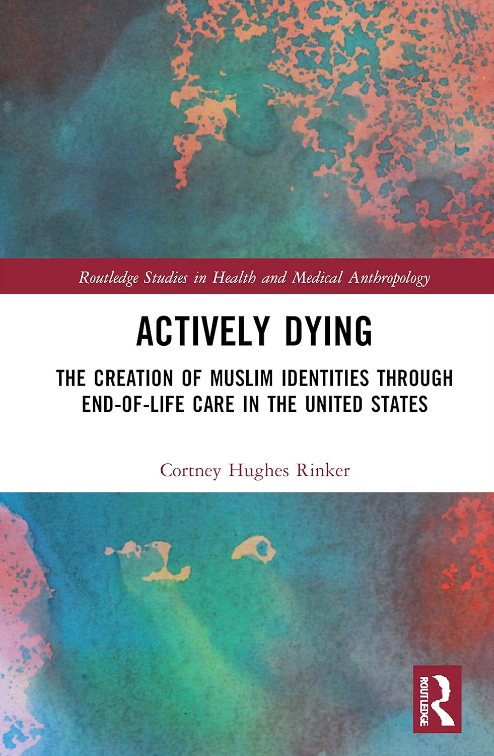 Actively Dying: A Comprehensive Study in Health Anthropology