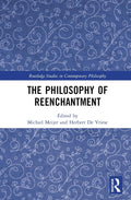 The Philosophy of Reenchantment: A Deep Dive into Modern Thought