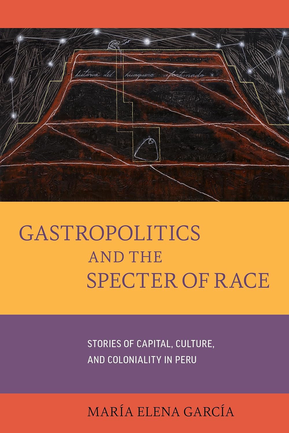 Gastropolitics and Race: Exploring Peru's Cultural Landscape