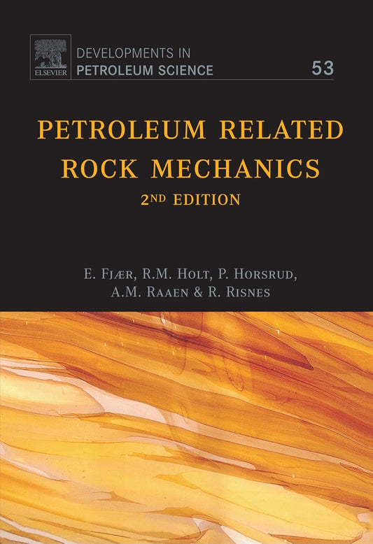 Petroleum Related Rock Mechanics 2nd Edition for Geoscientists
