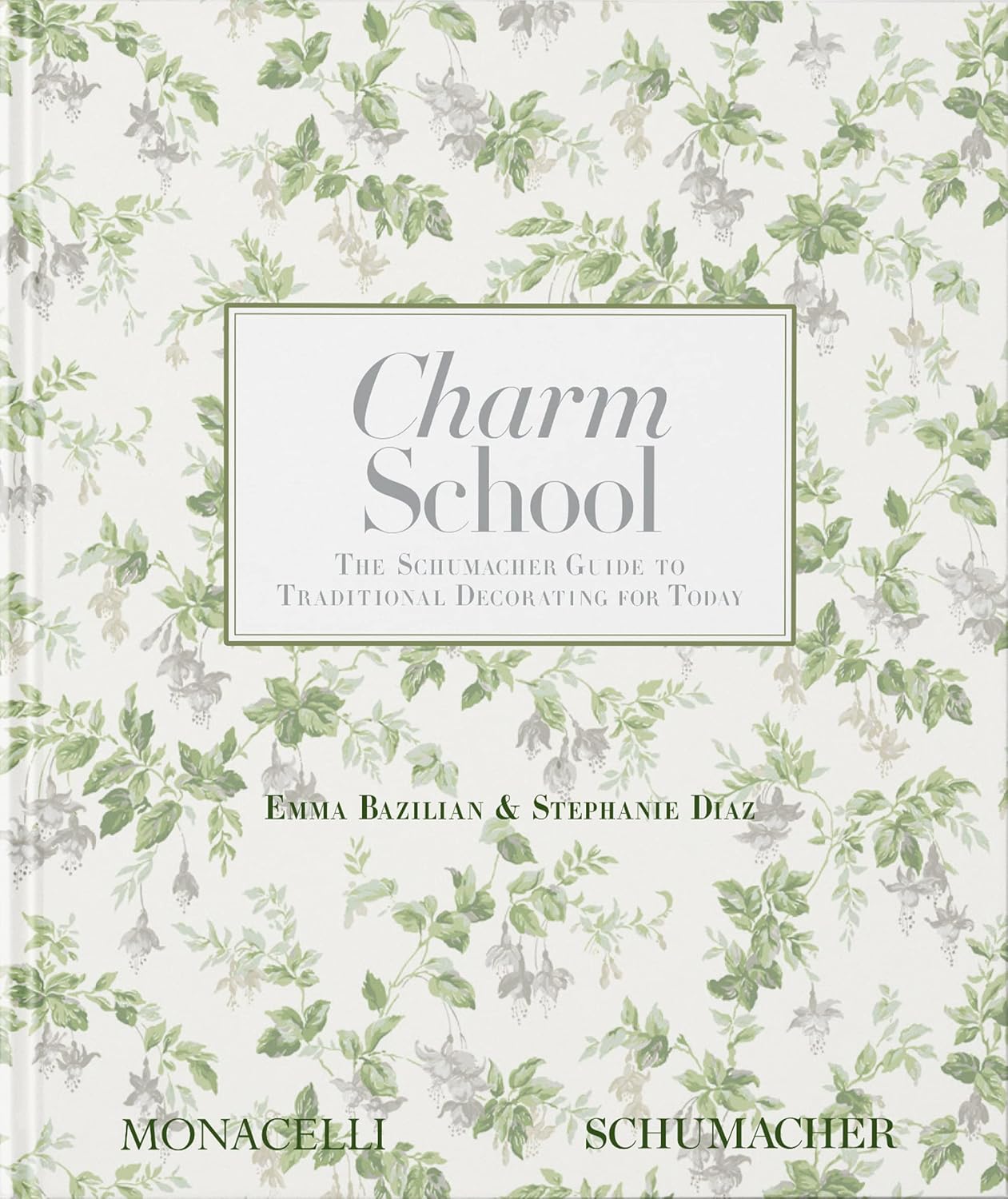 Charm School: The Schumacher Guide to Traditional Decorating Today