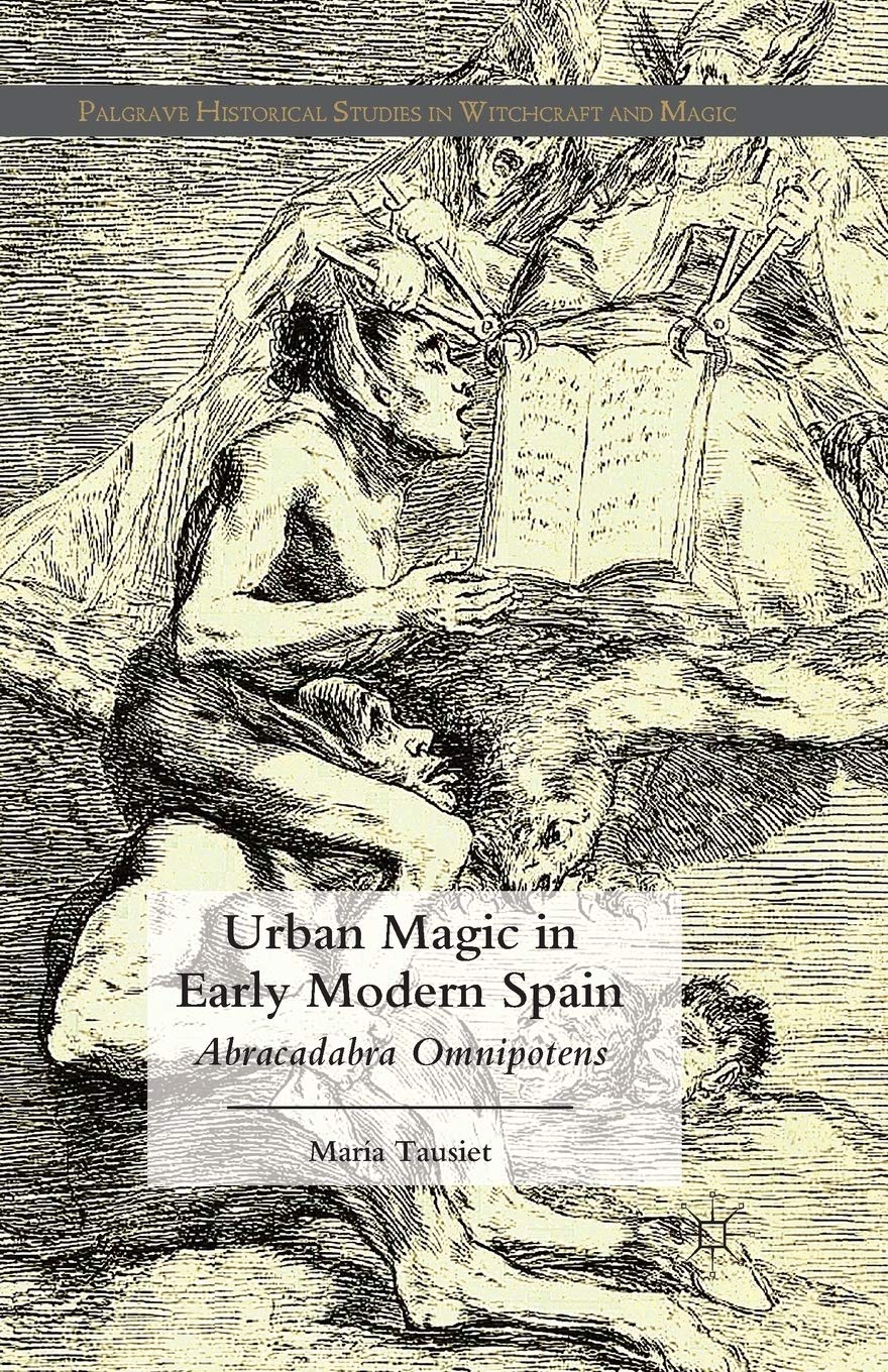 Urban Magic in Early Modern Spain: Abracadabra Omnipotens Review