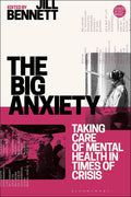 Big Anxiety: Taking Care of Mental Health in Times of Crisis