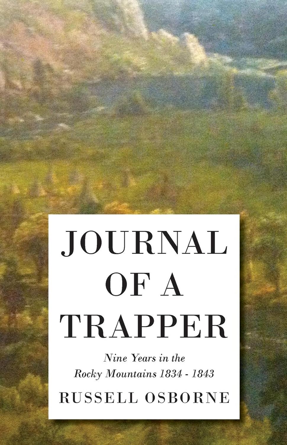 Journal of a Trapper - Nine Years in the Rocky Mountains Review