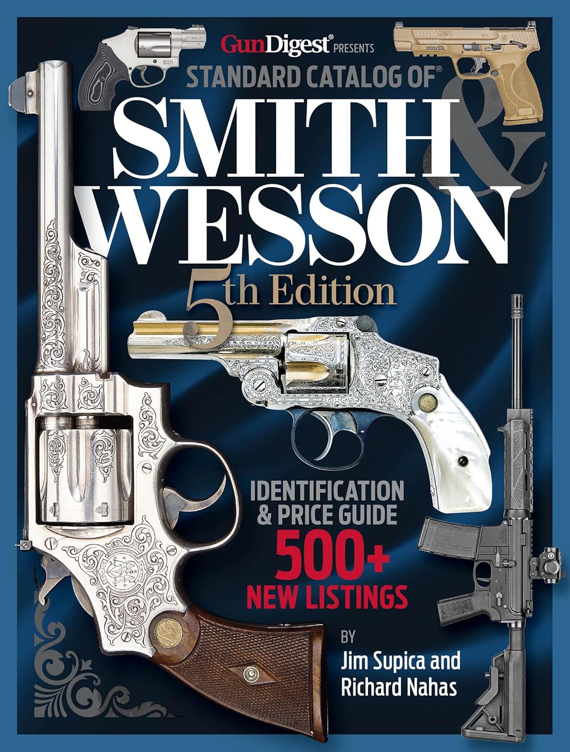 Standard Catalog of Smith & Wesson, 5th Edition - Essential Reference
