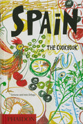 Spain: The Cookbook - Essential Spanish Home Cooking Guide