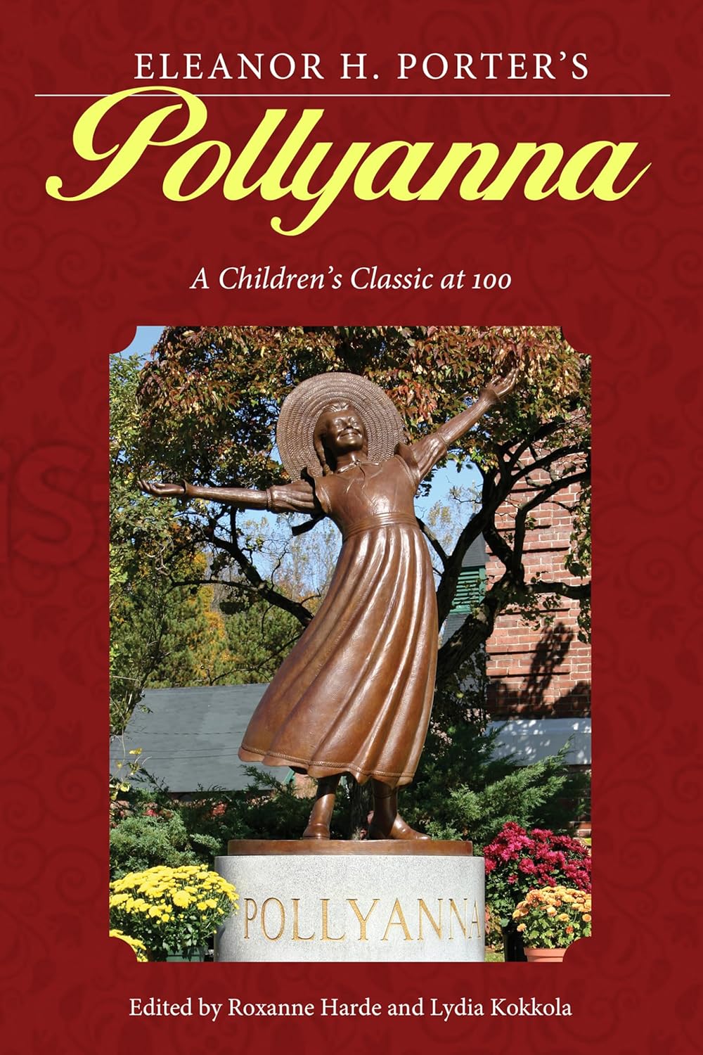 Pollyanna: A Children's Classic at 100 - Timeless Tale of Hope