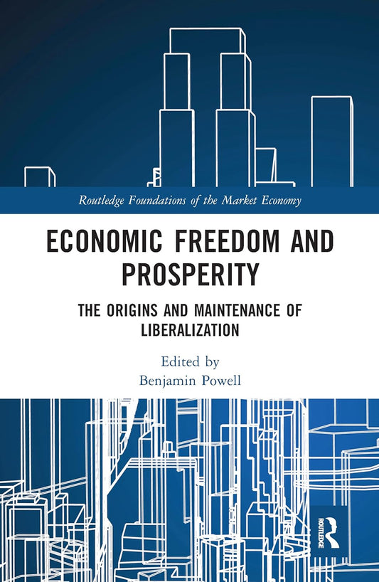 Economic Freedom and Prosperity: A Comprehensive Analysis