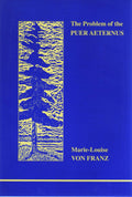 The Problem Of The Puer Aeternus - Jungian Study Marie-Louise