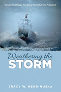 Weathering the Storm: Simple Strategies for Being Peaceful