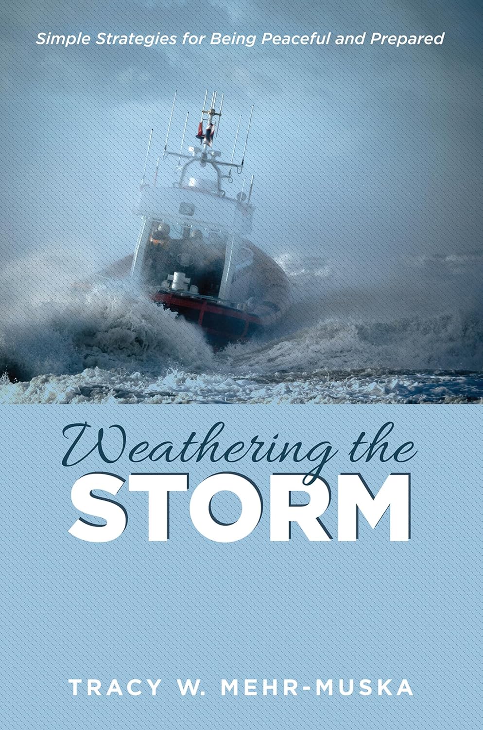 Weathering the Storm: Simple Strategies for Peaceful Preparedness