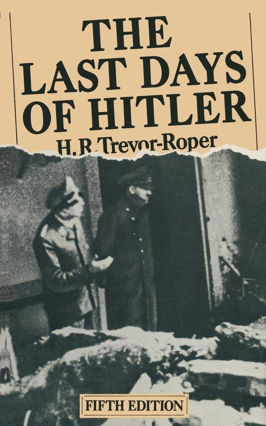 The Last Days of Hitler: A Gripping Historical Account