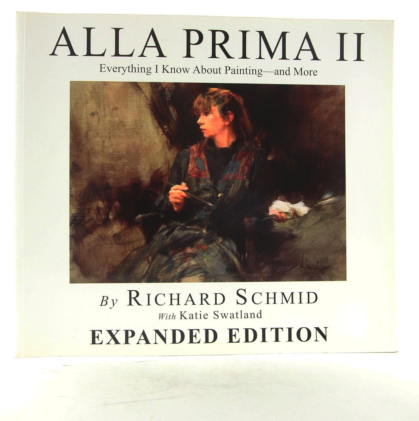 Alla Prima II Everything I Know about Painting--And More Review
