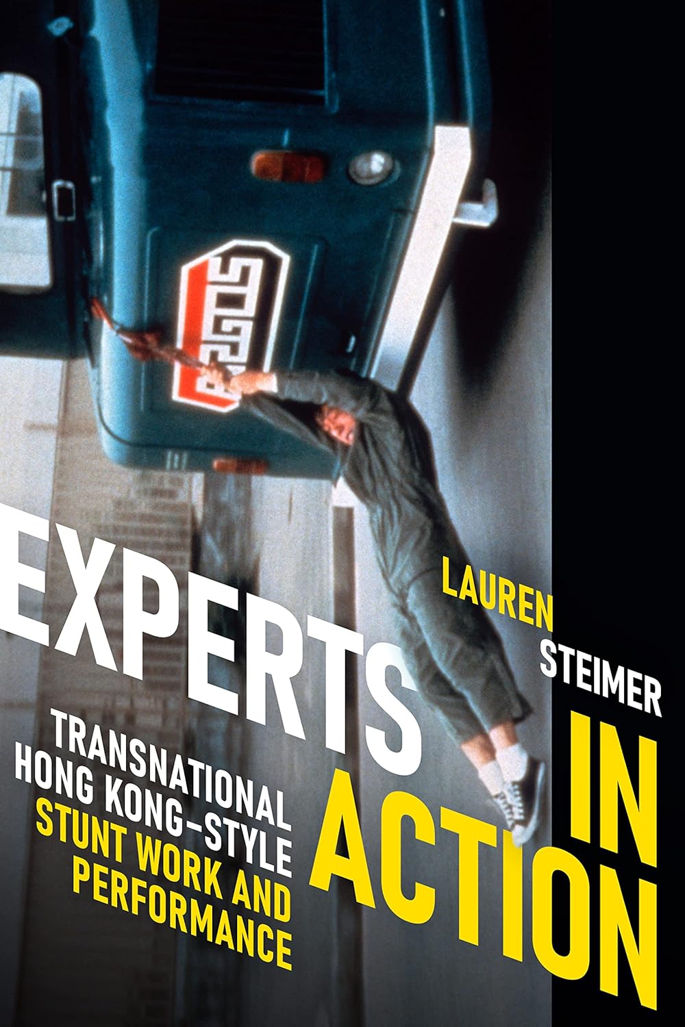 Experts in Action: Transnational Hong Kong Style Stunt Work