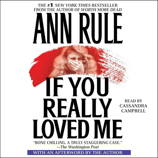 If You Really Loved Me: A Gripping True Crime Files Tale