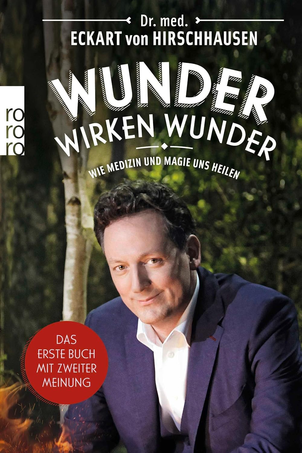 Wunder wirken Wunder: Wie Medizin und Magie uns heilen - Ein Blick