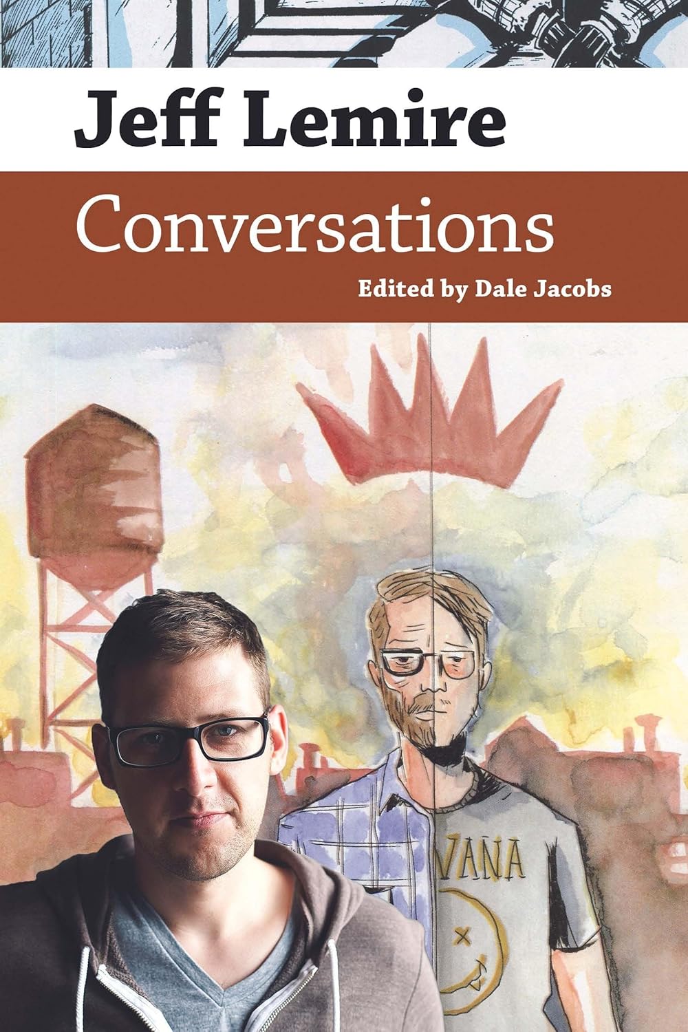 Jeff Lemire: Conversations - Insightful Interviews with a Comic Legend