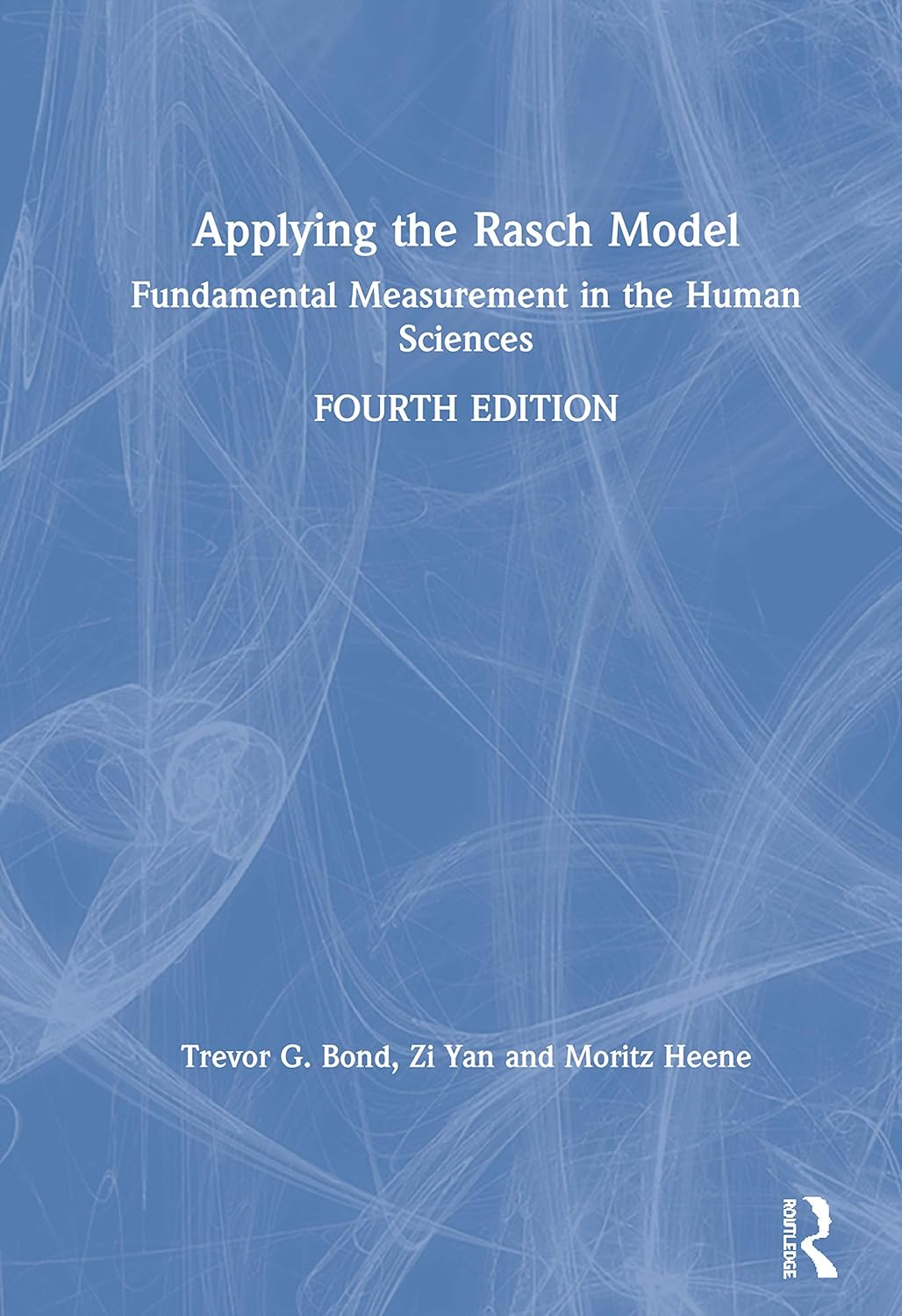 Applying the Rasch Model: A Comprehensive Guide for Researchers