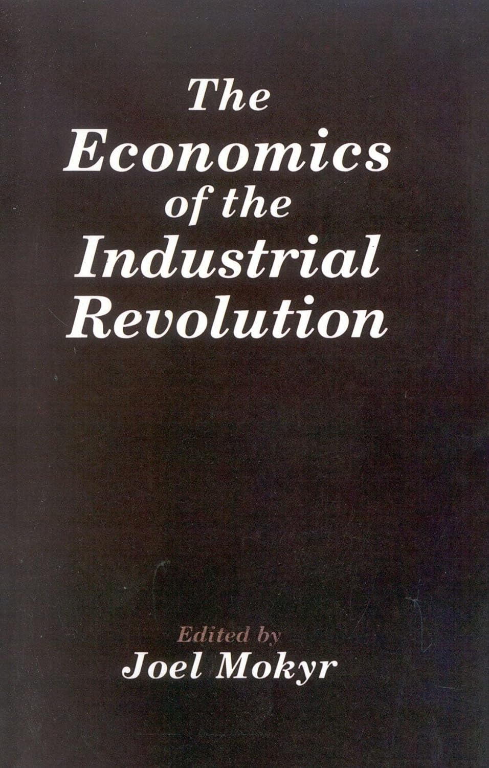 The Economics of the Industrial Revolution: A Deep Dive into Change