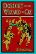 Dorothy and the Wizard in Oz - Classic Illustrated Edition