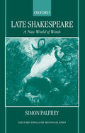 Late Shakespeare: Exploring a New World of Words in Literature