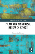 Islam and Biomedical Research Ethics - Informed Scholarly