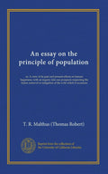 An Essay on the Principle of Population by T. R. Malthus Review