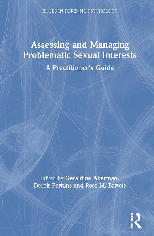 Managing Problematic Sexual Interests in Forensic Psychology