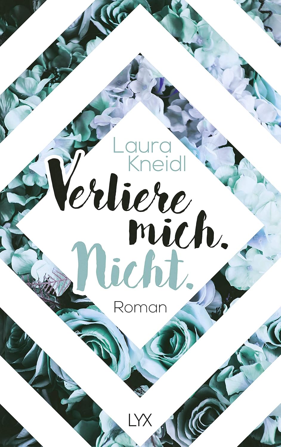 Verliere mich. Nicht. by Laura Kneidl - A Captivating Journey