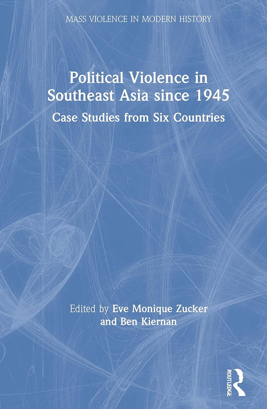 Political Violence in Southeast Asia since 1945: A Deep Dive