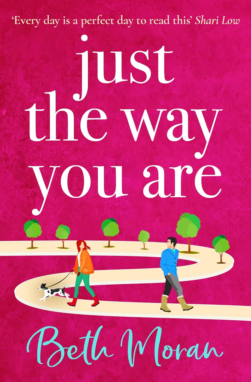 Just The Way You Are: A Perfect Uplifting Feel-Good Read
