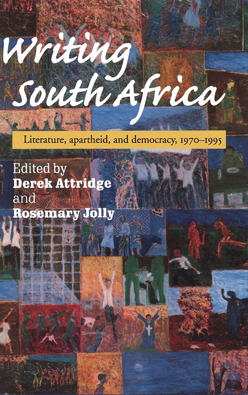 Writing South Africa: Literature, Apartheid, and Democracy Insights