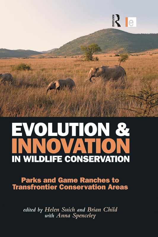 Evolution and Innovation in Wildlife Conservation by Helen Suich