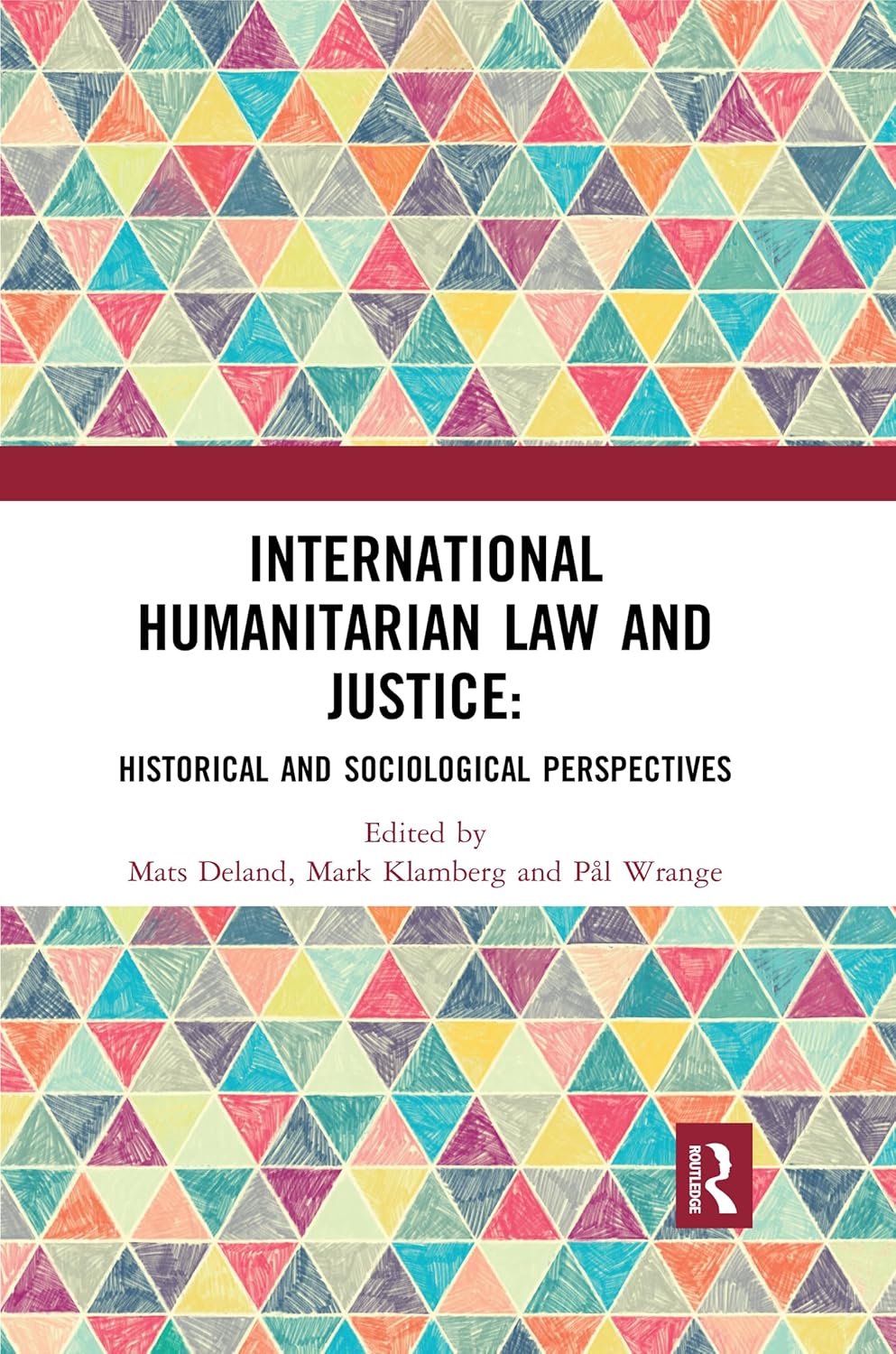 International Humanitarian Law and Justice: A Comprehensive Guide